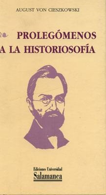 PROLEGOMENOS A LA HISTORIOSOFIA | 9788478008124 | VON CIESZKOWSKI, AUGUST | Galatea Llibres | Llibreria online de Reus, Tarragona | Comprar llibres en català i castellà online