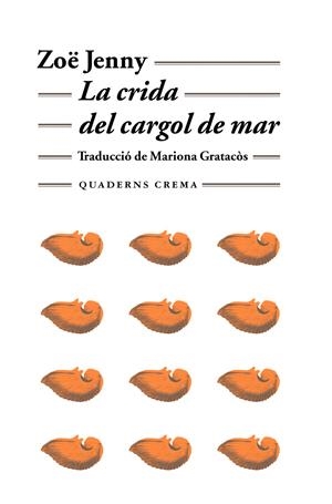 CRIDA DEL CARGOL DE MAR, LA | 9788477273745 | JENNY, ZOE | Galatea Llibres | Librería online de Reus, Tarragona | Comprar libros en catalán y castellano online