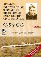 RELATOS INEDITOS DE SUBMARINOS REPUBLICANOS EN LA GUERRA | 9788495015815 | CAYUELAS ROBLES, RAMON | Galatea Llibres | Librería online de Reus, Tarragona | Comprar libros en catalán y castellano online