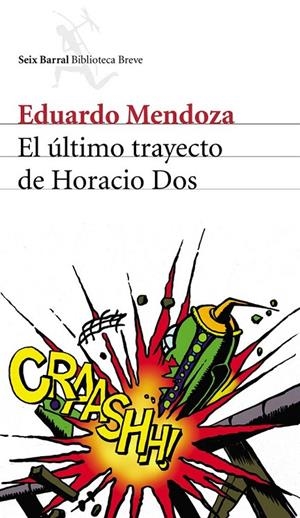 ULTIMO TRAYECTO DE HORACIO DOS, EL | 9788432211423 | MENDOZA, EDUARDO | Galatea Llibres | Llibreria online de Reus, Tarragona | Comprar llibres en català i castellà online