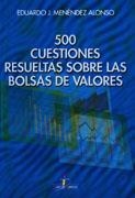 500 CUESTIONES RESUELTAS SOBRE LAS BOLSAS DE VALORES | 9788479785291 | MENENDEZ | Galatea Llibres | Librería online de Reus, Tarragona | Comprar libros en catalán y castellano online