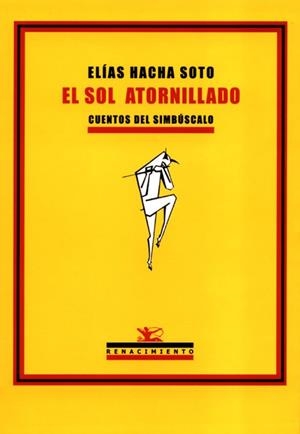 SOL ATORNILLADO, EL | 9788484720430 | HACHA SOTO, ELIAS | Galatea Llibres | Librería online de Reus, Tarragona | Comprar libros en catalán y castellano online