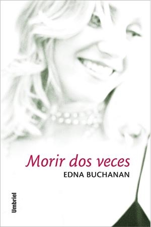 MORIR DOS VECES | 9788495618290 | BUCHANAN, EDNA | Galatea Llibres | Llibreria online de Reus, Tarragona | Comprar llibres en català i castellà online