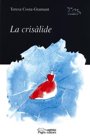 CRISALIDE, LA | 9788479359256 | COSTA-GRAMUNT, TERESA | Galatea Llibres | Librería online de Reus, Tarragona | Comprar libros en catalán y castellano online
