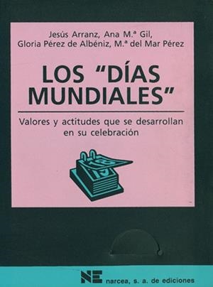 DIAS MUNDIALES. VALORES Y ACTITUDES QUE SE DESARROLLAN, LOS | 9788427713833 | ARRANZ, JESUS | Galatea Llibres | Librería online de Reus, Tarragona | Comprar libros en catalán y castellano online