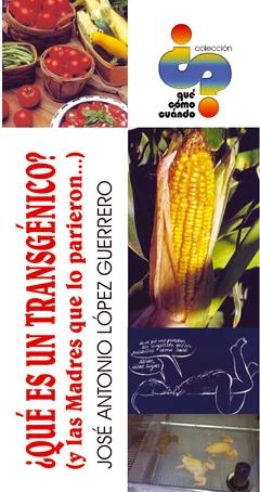 QUE ES UN TRANSGENICO ? | 9788495495280 | LOPEZ GUERRERO, JOSE ANTONIO | Galatea Llibres | Librería online de Reus, Tarragona | Comprar libros en catalán y castellano online
