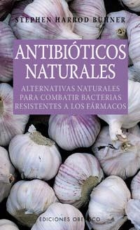 ANTIBIOTICOS NATURALES | 9788477209645 | HARROD BUHNER, STEPHEN | Galatea Llibres | Librería online de Reus, Tarragona | Comprar libros en catalán y castellano online