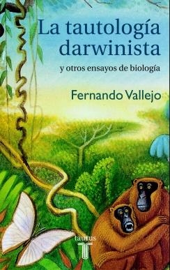 TAUTOLOGIA DARWINISTA Y OTROS ENSAYOS DE BIOLOGIA, LA | 9788430604838 | VALLEJO, FERNANDO | Galatea Llibres | Llibreria online de Reus, Tarragona | Comprar llibres en català i castellà online