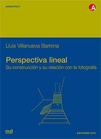 PERSPECTIVA LINEAL | 9788483015018 | VILLANUEVA BARTRINA, LLUÍS | Galatea Llibres | Librería online de Reus, Tarragona | Comprar libros en catalán y castellano online