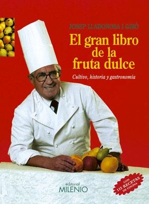 GRAN LIBRO DE LA FRUTA DULCE, EL | 9788497430388 | LLADONOSA I GIRÓ, JOSEP | Galatea Llibres | Llibreria online de Reus, Tarragona | Comprar llibres en català i castellà online