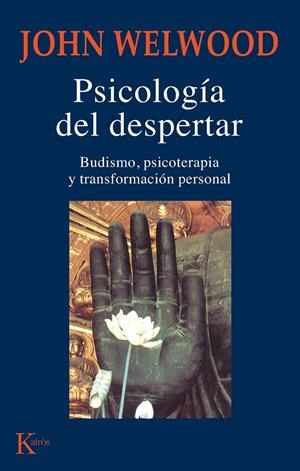 PSICOLOGIA DEL DESPERTAR | 9788472455344 | WELWOOD, JOHN | Galatea Llibres | Llibreria online de Reus, Tarragona | Comprar llibres en català i castellà online