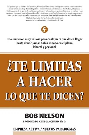 TE LIMITAS A HACER LO QUE TE DICEN ? | 9788495787255 | NELSON, BOB | Galatea Llibres | Librería online de Reus, Tarragona | Comprar libros en catalán y castellano online
