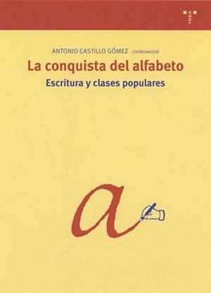 CONQUISTA DEL ALFABETO, LA | 9788497040532 | CASTILLO GOMEZ, ANTONIO | Galatea Llibres | Llibreria online de Reus, Tarragona | Comprar llibres en català i castellà online