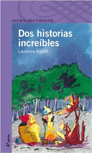 DOS HISTORIAS INCREIBLES | 9788420465395 | ANHOLT, LAURENCE | Galatea Llibres | Librería online de Reus, Tarragona | Comprar libros en catalán y castellano online