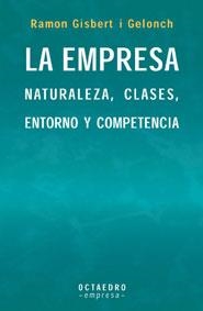 EMPRESA. NATURALEZA, CLASES, ENTORNO Y COMPETENCIA | 9788480635530 | GISBERT GELONCH, RAMON | Galatea Llibres | Llibreria online de Reus, Tarragona | Comprar llibres en català i castellà online