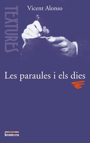 PARAULES I ELS DIES, LES | 9788476607275 | ALONSO, VICENT | Galatea Llibres | Librería online de Reus, Tarragona | Comprar libros en catalán y castellano online