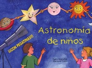 ASTRONOMIA DE NIÑOS | 9788495495273 | GRANADOS, PEDRO | Galatea Llibres | Librería online de Reus, Tarragona | Comprar libros en catalán y castellano online