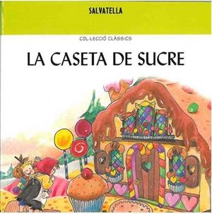 CASETA DE SUCRE,LA | 9788484122067 | COL.LECCIO CLASSIS | Galatea Llibres | Llibreria online de Reus, Tarragona | Comprar llibres en català i castellà online