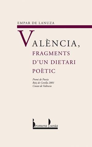 VALENCIA, FRAGMENTS D'UN DIETARI POETIC | 9788476607206 | DE LANUZA, EMPAR | Galatea Llibres | Librería online de Reus, Tarragona | Comprar libros en catalán y castellano online