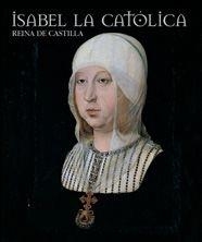 ISABEL LA CATOLICA. REINA DE CASTILLA | 9788477828983 | ALVAREZ, ARTURO | Galatea Llibres | Librería online de Reus, Tarragona | Comprar libros en catalán y castellano online