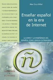 ENSEÑAR ESPAÑOL EN LA ERA DE INTERNET | 9788480635561 | CRUZ PIÑOL, MAR | Galatea Llibres | Librería online de Reus, Tarragona | Comprar libros en catalán y castellano online