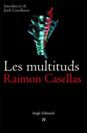 MULTITUDS, LES | 9788488811943 | CASELLAS, RAIMON | Galatea Llibres | Librería online de Reus, Tarragona | Comprar libros en catalán y castellano online