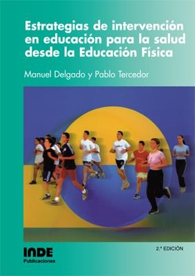 ESTRATEGIAS DE INTERVENCION EN EDUCACION PARA LA SALUD E.FIS | 9788495114174 | DELGADO, MANUEL | Galatea Llibres | Librería online de Reus, Tarragona | Comprar libros en catalán y castellano online