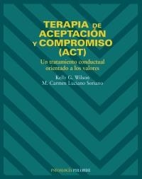 TERAPIA DE ACEPTACION Y COMPROMISO | 9788436817195 | WILSON, KELLY G. | Galatea Llibres | Librería online de Reus, Tarragona | Comprar libros en catalán y castellano online