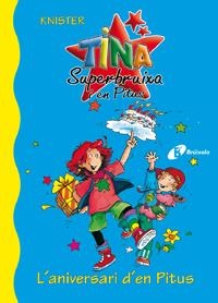 TINA SUPERBRUIXA I PITUS L'ANIVERSARI D'EN PITUS | 9788483045220 | KNISTER | Galatea Llibres | Librería online de Reus, Tarragona | Comprar libros en catalán y castellano online