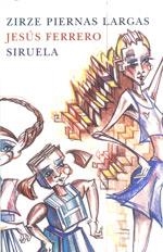 ZIRZE PIERNAS LARGAS | 9788478446056 | FERRERO, JESUS | Galatea Llibres | Llibreria online de Reus, Tarragona | Comprar llibres en català i castellà online