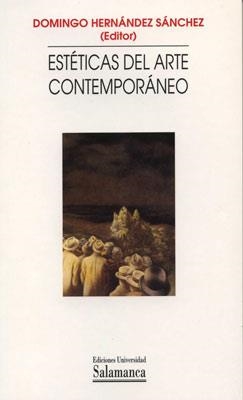 ESTETICAS DEL ARTE CONTEMPORANEO | 9788478008384 | HERNANDEZ SANCHEZ, DOMINGO (ED) | Galatea Llibres | Llibreria online de Reus, Tarragona | Comprar llibres en català i castellà online