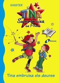 TINA SUPERBRUIXA I EN PITUS TINA EMBRUIXA ELS DEURES 1 | 9788483045213 | KNISTER | Galatea Llibres | Librería online de Reus, Tarragona | Comprar libros en catalán y castellano online