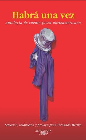 HABRA UNA VEZ. ANTOLOGIA DEL CUENTO JOVEN NORTEAMERICANO | 9788420400006 | AAVV | Galatea Llibres | Librería online de Reus, Tarragona | Comprar libros en catalán y castellano online
