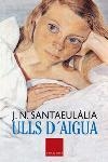 ULLS D'AIGUA. PREMI COLUMNA 2002 | 9788466402682 | SANTAEULALIA, J.N. | Galatea Llibres | Llibreria online de Reus, Tarragona | Comprar llibres en català i castellà online