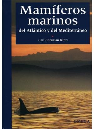 MAMIFEROS MARINOS DEL ATLANTICO Y DEL MEDITERRANEO | 9788428213189 | KINZE, CARL K. | Galatea Llibres | Llibreria online de Reus, Tarragona | Comprar llibres en català i castellà online