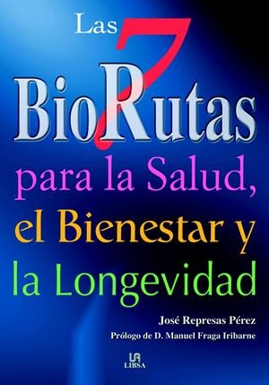SIETE BIORRUTAS PARA LA SALUD, EL BIENESTAR Y LA LONGEVIDAD | 9788466207072 | REPRESAS PEREZ, JOSE | Galatea Llibres | Llibreria online de Reus, Tarragona | Comprar llibres en català i castellà online