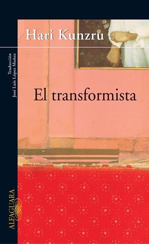 TRANSFORMISTA, EL | 9788420465227 | KUNZRU, HARI | Galatea Llibres | Llibreria online de Reus, Tarragona | Comprar llibres en català i castellà online