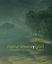 NATURALEZA Y GOLF. L'ESTANYOL DEL BRULL | 9788477828709 | AAVV | Galatea Llibres | Librería online de Reus, Tarragona | Comprar libros en catalán y castellano online