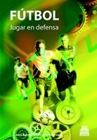 FUTBOL:JUGAR EN DEFENSA | 9788480196543 | BANGSBO,JENS I PEITERSEN,BIRGER | Galatea Llibres | Librería online de Reus, Tarragona | Comprar libros en catalán y castellano online