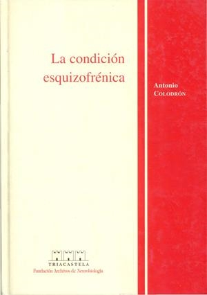 CONDICION ESQUIZOFRENICA | 9788495840059 | COLODRON, ANTONIO | Galatea Llibres | Librería online de Reus, Tarragona | Comprar libros en catalán y castellano online