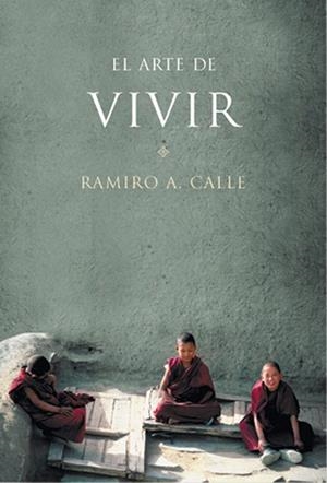 ARTE DE VIVIR, EL | 9788427029255 | CALLE, RAMIRO A. | Galatea Llibres | Llibreria online de Reus, Tarragona | Comprar llibres en català i castellà online