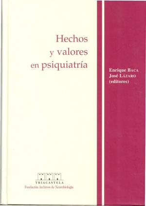 HECHOS Y VALORES EN PSIQUIATRIA | 9788495840042 | BACA, ENRIQUE (ED) | Galatea Llibres | Librería online de Reus, Tarragona | Comprar libros en catalán y castellano online