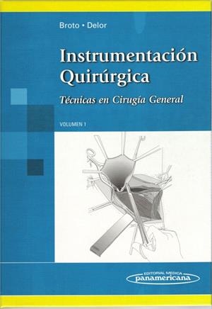 INSTRUMENTACION QUIRURGICA. TECNICAS EN CIRUGIA GRAL. | 9789500602358 | BROTO / DELOR | Galatea Llibres | Llibreria online de Reus, Tarragona | Comprar llibres en català i castellà online