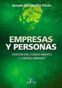EMPRESAS Y PERSONAS.GESTION DEL CONOCIMIENTO Y CAPITAL HUMAN | 9788479785468 | QUINTANILLA PARDO,ISMAEL | Galatea Llibres | Librería online de Reus, Tarragona | Comprar libros en catalán y castellano online