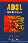 ADSL. GUIA DEL USUARIO | 9788478975471 | CARBALLAR, JOSE A. | Galatea Llibres | Librería online de Reus, Tarragona | Comprar libros en catalán y castellano online
