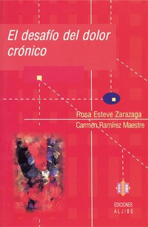DESAFIO DEL DOLOR CRONICO, EL | 9788497001007 | ESTEVE ZARAZAGA, ROSA | Galatea Llibres | Llibreria online de Reus, Tarragona | Comprar llibres en català i castellà online