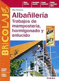 ALBAÑILERIA.TRABAJOS DE MAMPOSTERIA,HORMIGONADO Y ENLUCIDO | 9788430535538 | DIREKTOR,MAX | Galatea Llibres | Librería online de Reus, Tarragona | Comprar libros en catalán y castellano online