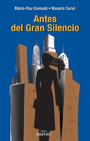 ANTES DEL GRAN SILENCIO | 9788497430623 | CORNADO, M.PAU | Galatea Llibres | Librería online de Reus, Tarragona | Comprar libros en catalán y castellano online