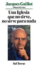 IGLESIA QUE NO SIRVE, NO SIRVE PARA NADA, UNA | 9788429308716 | GAILLOT, JACQUES | Galatea Llibres | Librería online de Reus, Tarragona | Comprar libros en catalán y castellano online