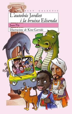 AUTOBUS JORDIET I LA BRUIXA ELISENDA, L' | 9788476607466 | PLA, JOAN | Galatea Llibres | Llibreria online de Reus, Tarragona | Comprar llibres en català i castellà online